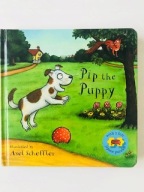 Pip the Puppy Axel Scheffler angielski dzieci