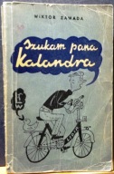 Szukam pana KALENDARA, Wiktor ZAWADA (il. Ludwik PACZYŃSKI) [Lublin 1971]
