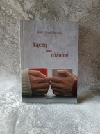 Łączą nas różnice Beata Piliszek-Słowińska