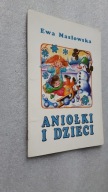 ANIOLKI I DZIECI - Ewa Maslowska (2003) ... DB++