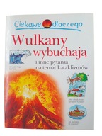 Ciekawe dlaczego WULKANY WYBUCHAJĄ i inne pytania na temat kataklizmów