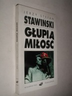GLUPIA MILOSC - Jerzy Stawinski (1996)
