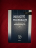 Spętana Akademia Polska Akademia Nauk w dokumentach władz PRL Tom 1