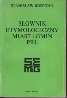 Słownik etymologiczny miast i gmin PRL