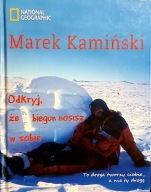 Odkryj, że biegun nosisz w sobie Marek Kamiński