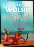 WOLSKI, Marcin - Pamiętnik starego UBeka [FRONDA PL Warszawa 2016]