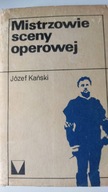 Mistrzowie sceny operowej Józef Kański
