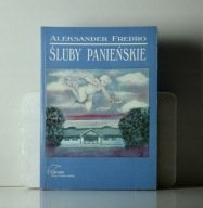Śluby Panieńskie. Aleksander Fredro