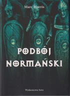 Podbój normański Marc Morris ; jak nowa