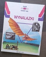 Książka WYNALAZKI Michael Holt ŚWIAT WOKÓŁ NAS
