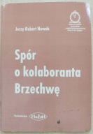 Jerzy Robert Nowak Spór o kolaboranta Brzechwę 2001