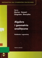 Algebra i geometria analityczna Kolokwia i egzaminy Gewert Skoczylas
