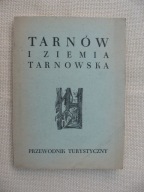 TARNÓW i ZIEMIA TARNOWSKA PRZEWODNIK TURYSTYCZNY + MAPA 1967