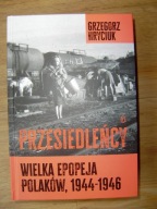 Przesiedleńcy, Grzegorz Hryciuk