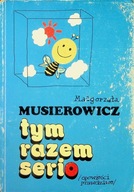Tym razem serio Małgorzata Musierowicz