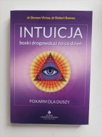 Intuicja boski drogowskaz na co dzień. Pokarm dla duszy Doreen Virtue,