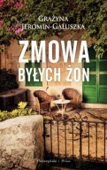 Zmowa byłych żon Grażyna Jeromin-Gałuszka
