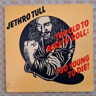 Jethro Tull -Too Old To Rock 'N' Roll: Too Young To Die! 1977 DN [VG+/VG++]