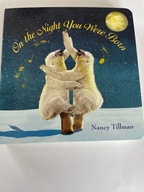 On the Night You Were Born Nancy Tillman