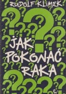 Jak pokonać raka Rudolf Klimek