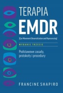 Terapia EMDR. Podstawowe zasady, protokoły i procedury. F. Shapiro