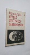 WESELE STU TYSIECY BARBARZYNCOW - Altino do Tojal
