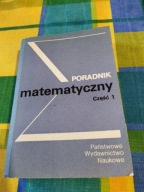 Poradnik matematyczny część 1 Praca zbiorowa
