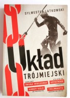 Układ Trójmiejski, Sylwester Latkowski