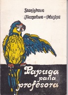Papuga pana Profesora S.Fleszarowa-Muskat
