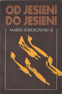 Od jesieni do jesieni Marek Sokołowski Autograf