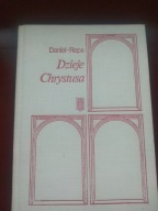 Dzieje Chrystusa - Daniel-Rops IW PAX 1987.