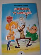 Cukierku, ty łobuzie! Waldemar Cichoń