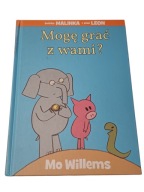 Mo Willems Mogę grać z wami?