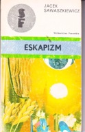 Eskapizm Jacek Sawaszkiewicz