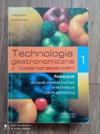 Technologia gastronomiczna z towaroznawstwem Małgorzata Konarzewska