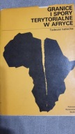 Granice i spory terytorialne w Afryce Tadeusz Łętocha