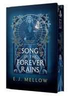 Song of the Forever Rains (edycja kolekcjonerska) E.J. Mellow
