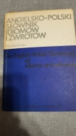 Angielsko-polski słownik idiomów i zwrotów