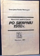 Po SIERPNIU 1980 r., Marcin KRÓL, Jacek KURCZEWSKI [NOWa, Warszawa 1981]