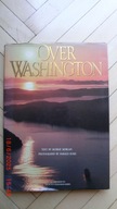 Over Washington - Murray Morgan Harald Sund
