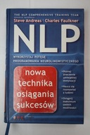 NLP. Nowa technika osiągania sukcesów Charles Faul
