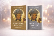 Totus Tuus Tota Tua Zawierzenie + Misja – Wincenty Łaszewski