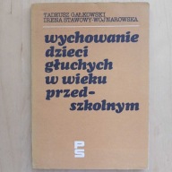 Gałkowski - Wychowanie dzieci głuchych w wieku przedszkolnym