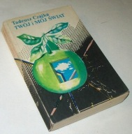 TWÓJ I MÓJ ŚWIAT Tadeusz Czajka