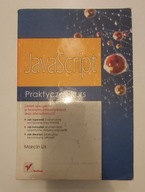 JAVASCRIPT PRAKTYCZNY KURS Marcin Lis