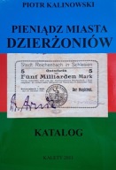 Pieniądz Miasta Dzierżoniów. Katalog / P. Kalinowski
