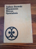 Borowski Wspomnienia, wiersze, opowiadania