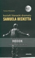 KSZTAŁT LITERACKI DRAMATU SAMUELA BECKETTA TOMASZ WIŚNIEWSKI.Stan bdb
