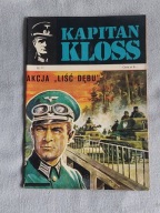 KOMIKS KAPITAN KLOSS NR. 17 AKCJA " LIŚĆ DĘBU " WYDANIE PIERWSZE ŁADNY STAN