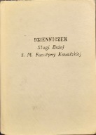Dzienniczek Sługi Bożej S. M. Faustyny Kowalskiej